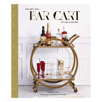 The Art of the Bar Cart: Styling & Recipes